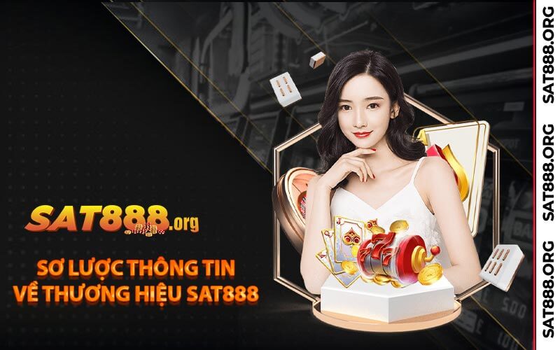 Sơ lược thông tin về thương hiệu Sat888